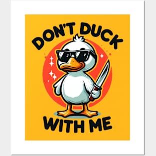 Don't Duck With Me Posters and Art